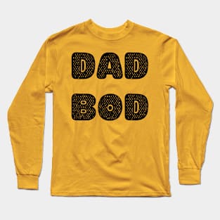 Dad Bod (Black on Light) Long Sleeve T-Shirt